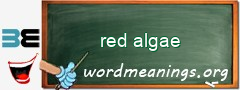 WordMeaning blackboard for red algae